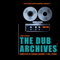 Bardia Salour - The DUB Archives Vol. SEVEN - 12.2023