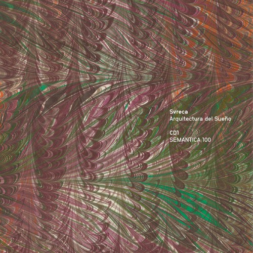Svreca - Arquitectura del Sueño. CD1. SEMANTICA 100