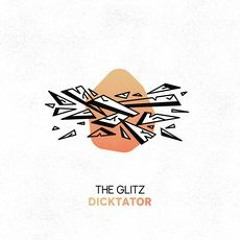 PREMIERE! The Glitz - Dicktator (Club Mix) The Glitz Audio