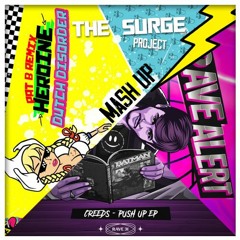 Dutch Disorder-Heroïne (Pat B Remix)vs Creeds-Push Up-The Surge Project Mash Up-FREE DL