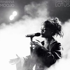 Moojo & Demaya x Rihanna - Lotus x Diamonds (Rob Schneider x San Loco Edit)