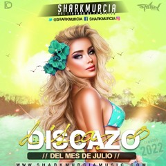 EL DISCAZO (Julio 2022) By @SharkMurcia [CD - Recopilatorio]