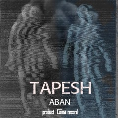 Tapesh(ft.nibom)