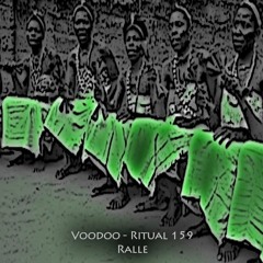 Ralle -- Voodoo - Ritual 159 @ Fnoob - Techno Radio