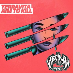 Terravita & Bare - Aim To Kill (VENM Remix)