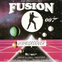 Vinylgroover - Fusion 'For Your Eyes Only' - 22nd July 1994