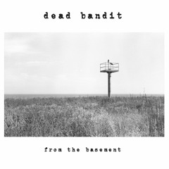 [QUI003] Dead Bandit - From The Basement PREVIEW
