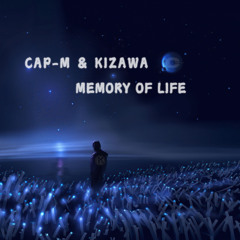 CAP-M & KIZAWA - Memory Of Life - 2024