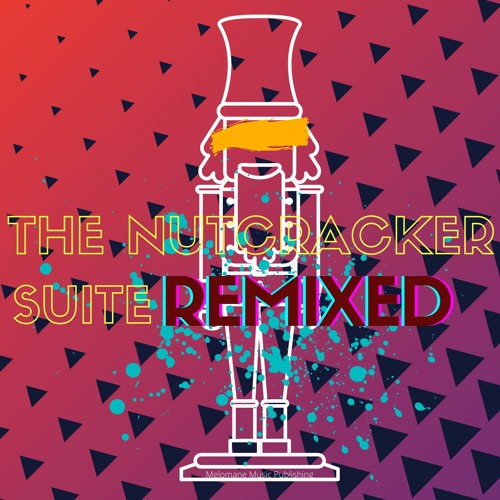 The Nutcracker Suite Remix