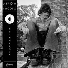 Off The Record Mix Series 50: Glimmerman