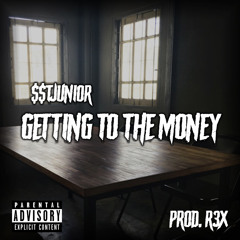 Junior2$aucy - Getting To The Money(Prod. R3X)