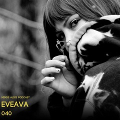 Podcast 040 with eveava