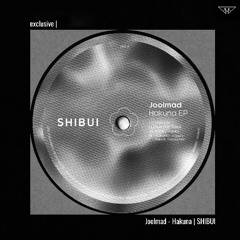 exclusive | Joolmad - Hakuna | SHIBUI
