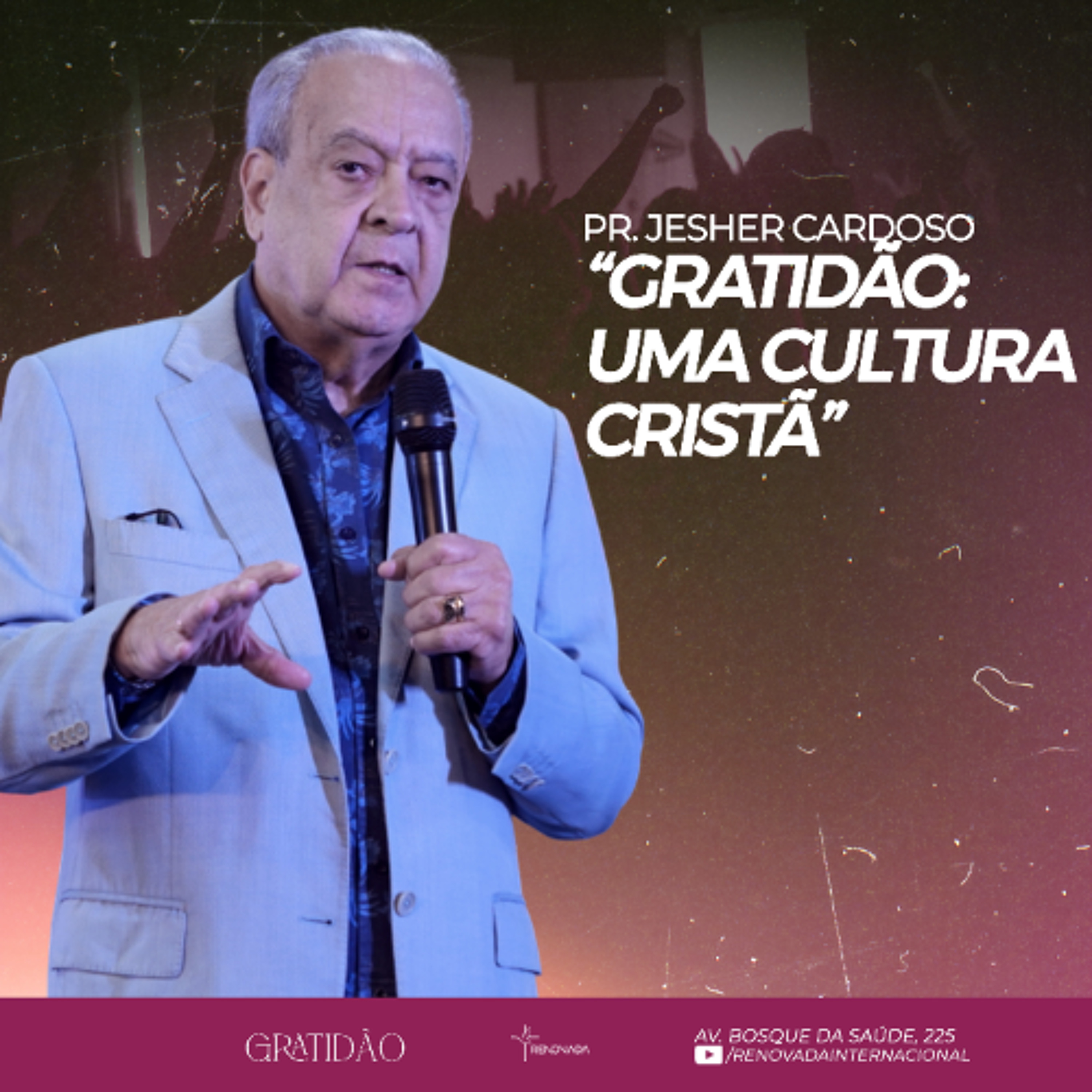 CULTO DE CELEBRAÇÃO I Gratidão: Uma Cultura Cristã I 16.11.25 - Ap. Jesher Cardoso