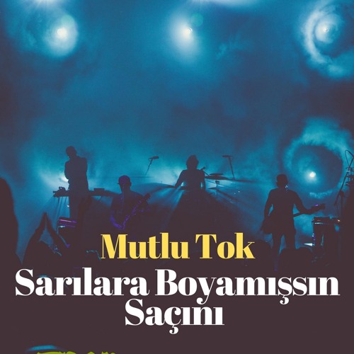 Sarılara Boyamışsın Saçını