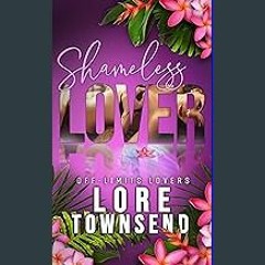 {READ/DOWNLOAD} ⚡ Shameless Lover: A Steamy, Friends-with-Benefits, Adult Step-Siblings, Age Gap R