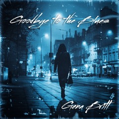 Goodbye to the Blues