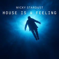House Is a Feeling