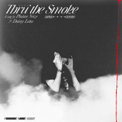 thru the smoke (Extended Mix) [feat. Daimy Lotus]
