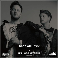 Stay With You vs.  If I Lose Myself (Napoleon Mashup)