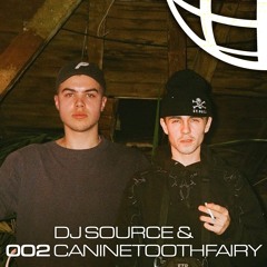 002 DJ SOURCE & CANINETOOTHFAIRY