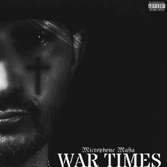 War Times (Prod. Microphone Mafia)