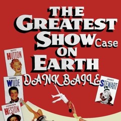 THE GREATEST SHOWCASE ON EARTH