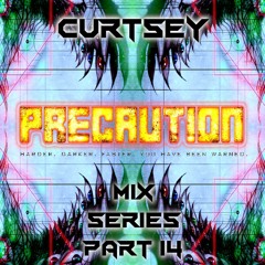 Precaution Mix Series Part 14 - Curtsey