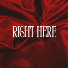 right here. (Prod. Ashton McCreight)