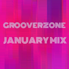 Groover Zone - January Mix