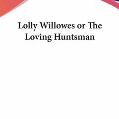 [DOWNLOAD] eBooks Lolly Willowes or The Loving Huntsman