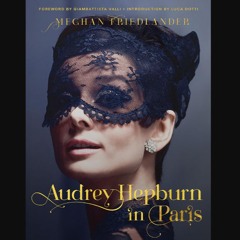 [ebook] read pdf ✨ Audrey Hepburn in Paris [PDF]