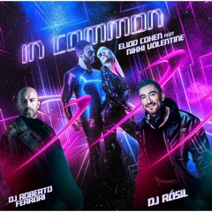 Eliad Cohen Feat Nikki Valentine - In Common (Roberto Ferrari Drama Intro Remix)