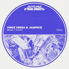 Vince Versa x Jampikid - Break It Down (Extended Mix)