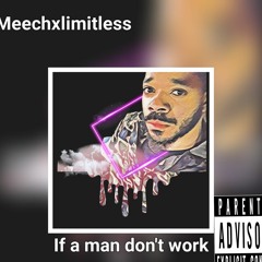 If a man don't work