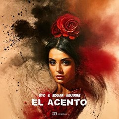 SYO & EDGAR AGUIRRE - EL ACENTO ***FREE DOWNLOAD***