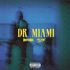 Dr Miami (feat. M1llionz)
