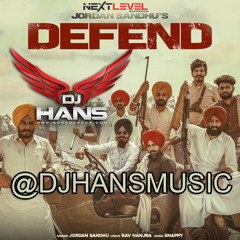Defend - Jordan Sandhu DJ Hans