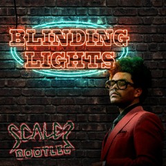 The Weeknd - Blinding Lights (SCALEZ Bootleg) [FREE DL]