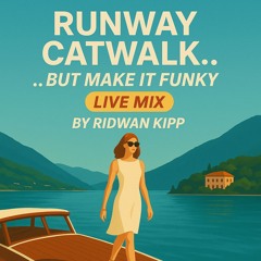 FUNKY CATWALK ON LAKE COMO - LIVE SET BY RIDWAN KIPP