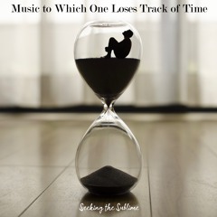 Music To Which One Loses Track Of Time