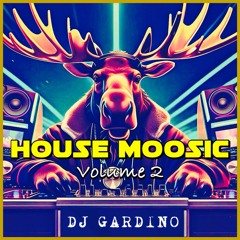 House Moosic Volume 2