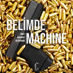 2mcZ X Madbart X KutayBaba - Belimde Machine
