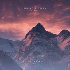 Sad Bois Dream - Chapter I