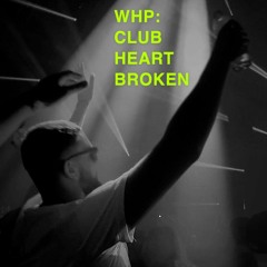 WHP: ClubHeartBroken