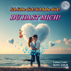 Ich liebe dich! Ich habe dich! Du Hast Mich! Das schönste Liebeslied YD Slow Musik Album (007)