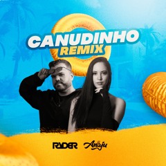 CANUDINHO (FUNK REMIX) - GUSTTAVO LIMA, ANA CASTELA, DJ RYDER, ANAJU