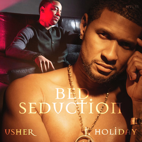 Stream Usher & J. Holiday - Bed Seduction (A JAYBeatz Mashup) #HVLM by  JAYBeatz - HVLM | Listen online for free on SoundCloud