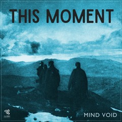 Mind Void - This Moment | OUT NOW @Alien Records |