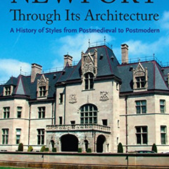 READ EPUB 📕 Newport Through Its Architecture: A History of Styles from Postmedieval